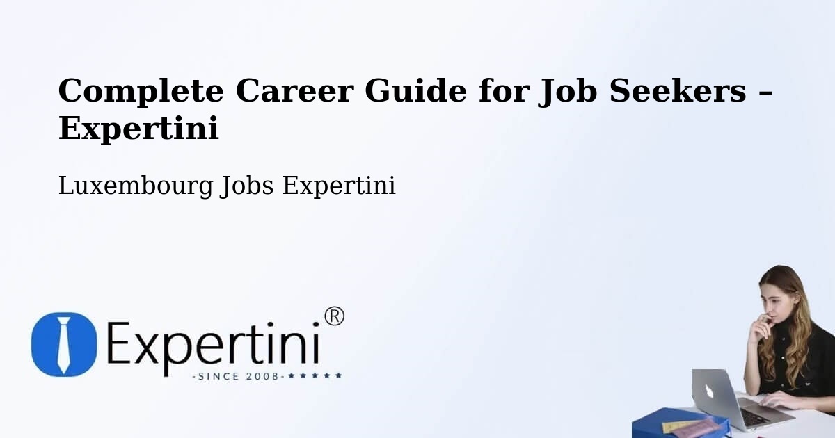 Career Guide for Job Seekers – Bascharage - Bascharage, Luxembourg Jobs Expertini