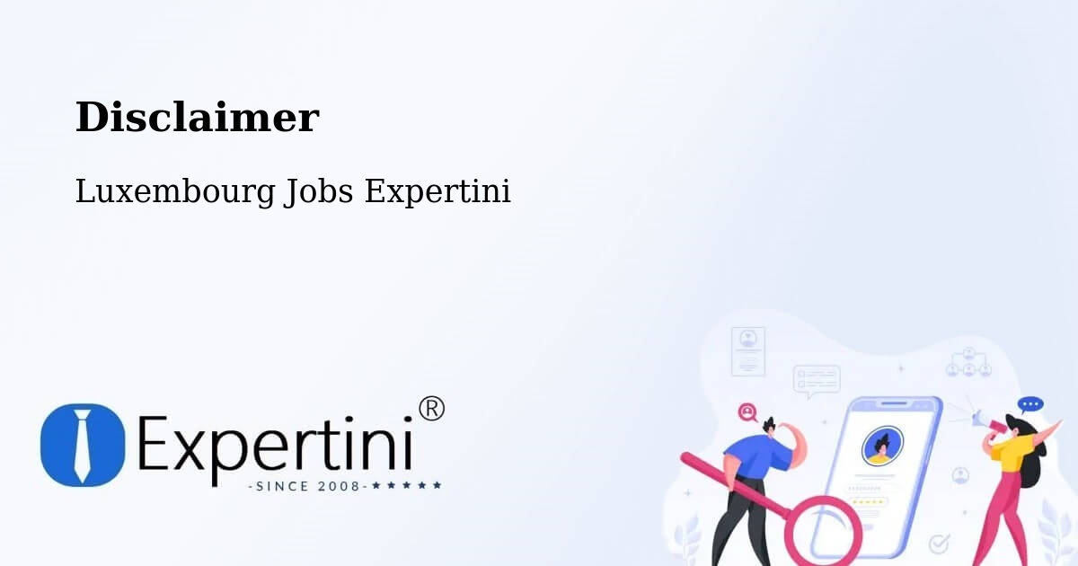 Disclaimer – Bascharage - Luxembourg Jobs Expertini