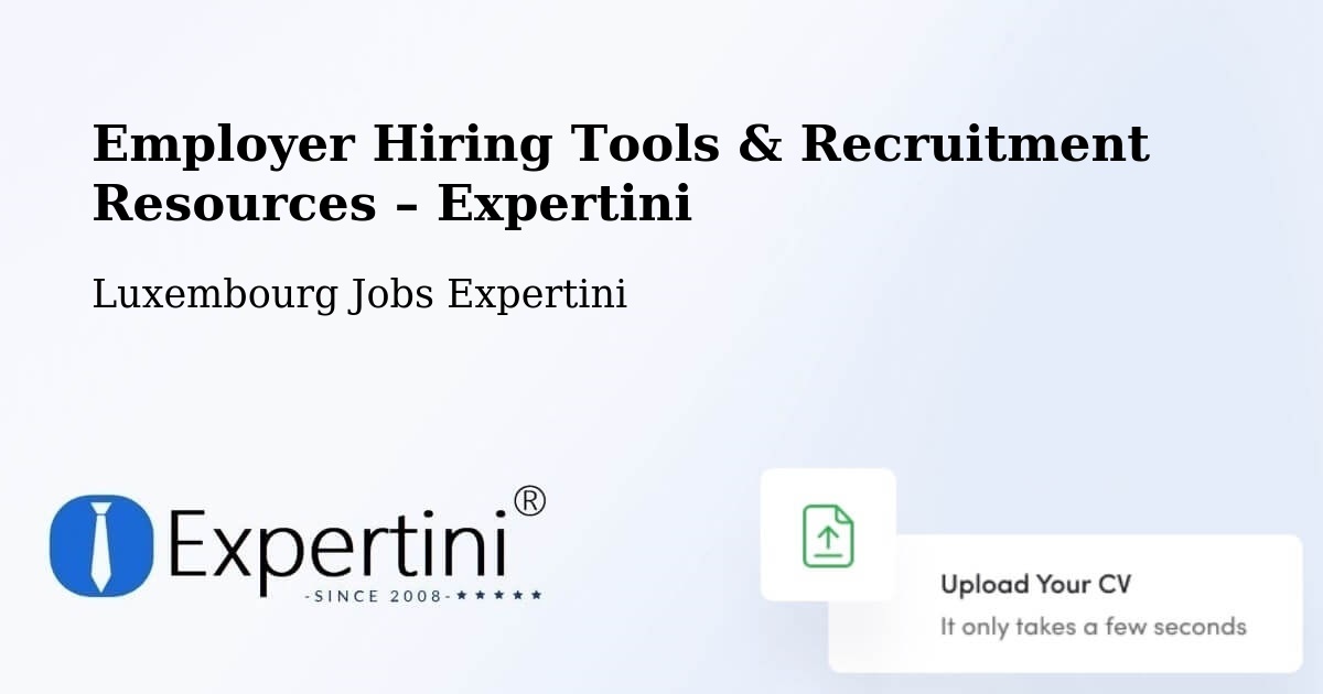 Employer Hiring Tools & Recruitment Resources – Bascharage - Bascharage, Luxembourg Jobs Expertini
