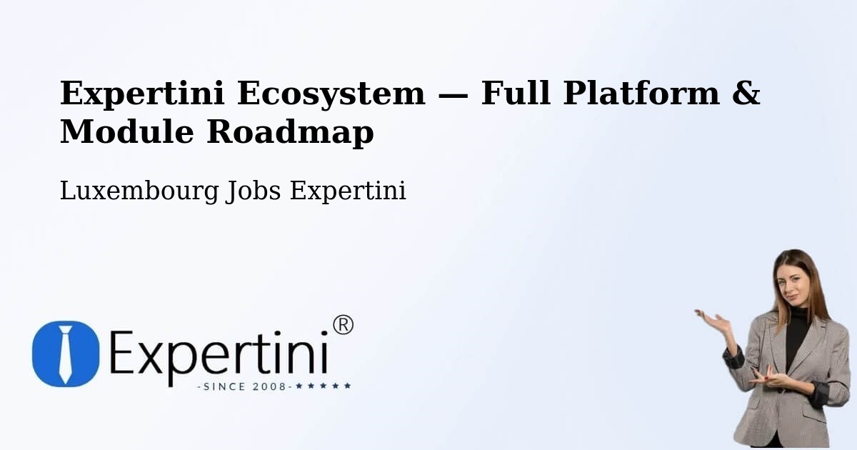 Expertini Ecosystem — Full Platform & Module Roadmap – Bascharage