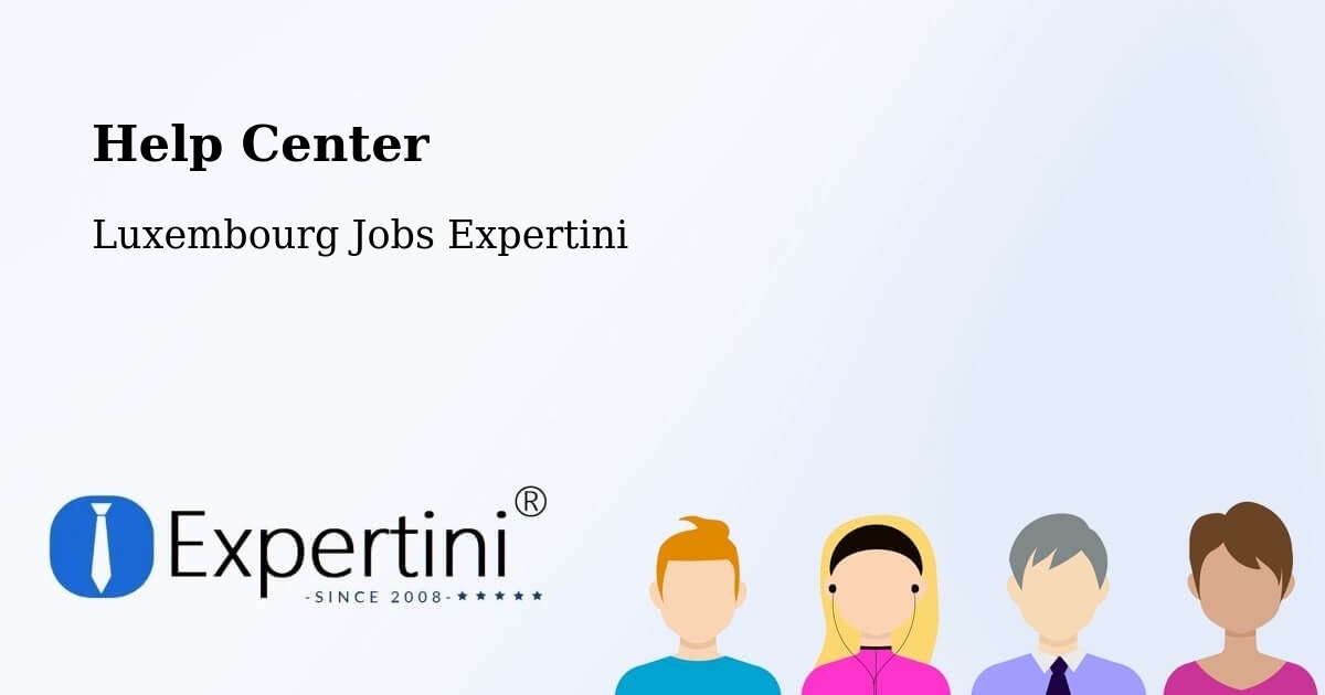 Help Center – Bascharage - Luxembourg Jobs Expertini