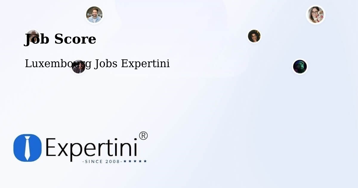 Job Score & Job Description Score Tool – Bascharage - Luxembourg Jobs Expertini