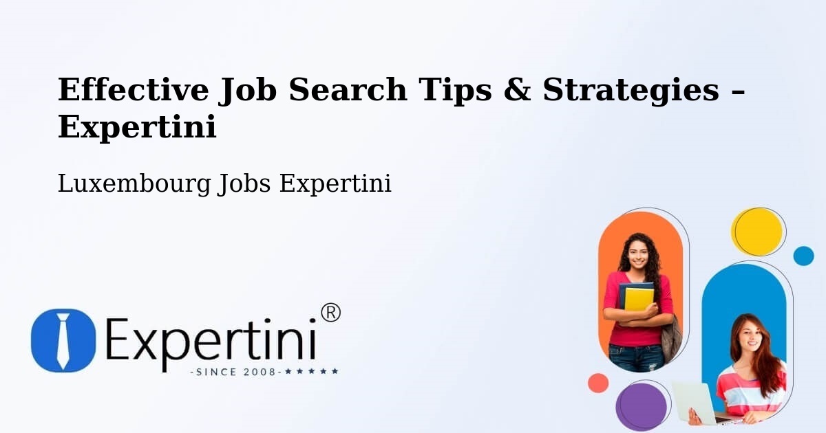 Job Search Tips & Strategies for Job Seekers – Bascharage - Bascharage, Luxembourg Jobs Expertini