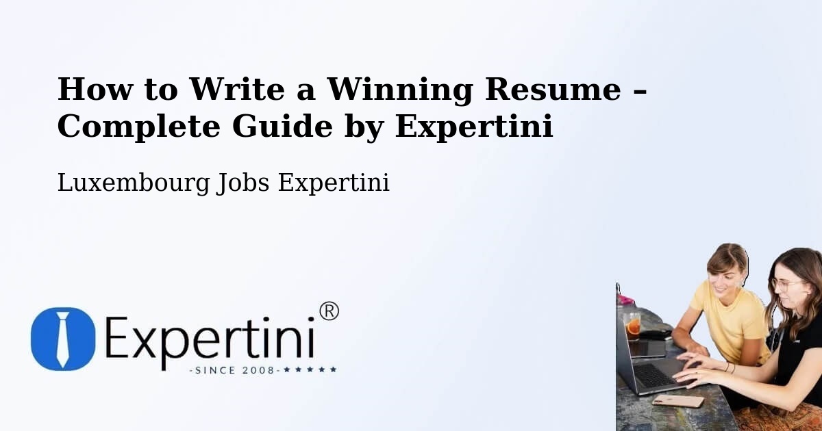 Resume Writing Guide for Job Seekers – Bascharage - Bascharage, Luxembourg Jobs Expertini
