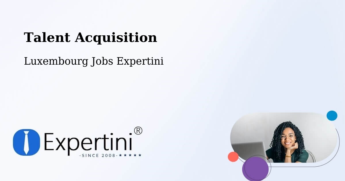Post Jobs & Find Candidates in Bascharage – Talent Acquisition Solutions - Luxembourg Jobs Expertini