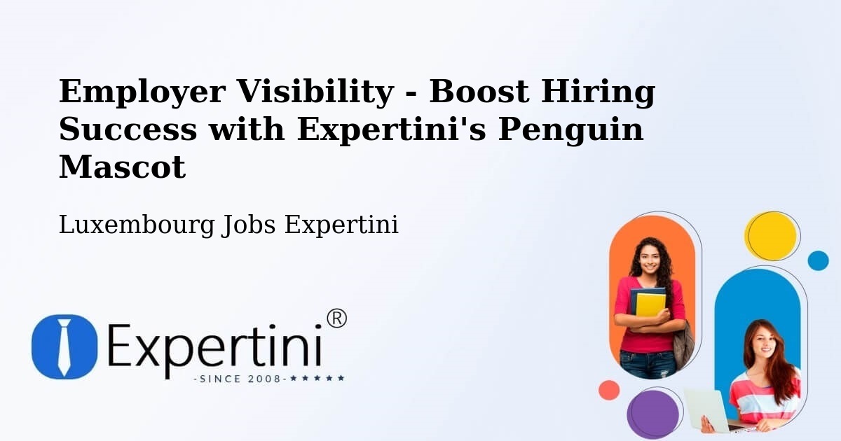 CV and Resume Visibility Optimization – Bascharage - Luxembourg Jobs Expertini